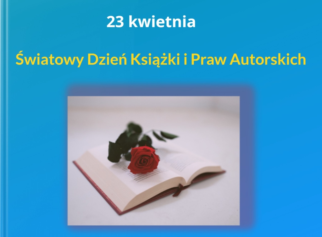 23 kwietnia – Światowy Dzień Książki i Praw Autorskich