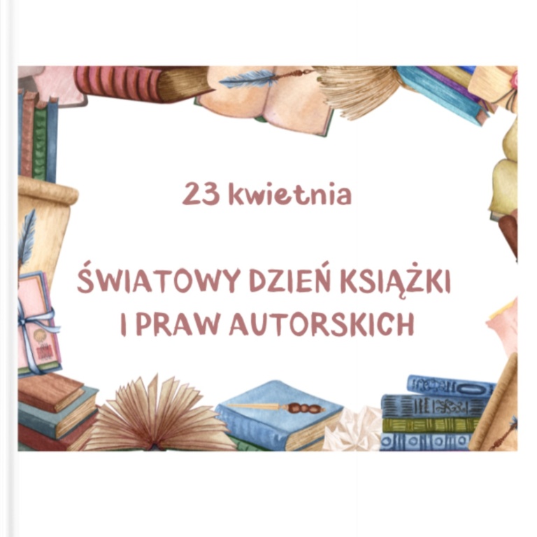 23 kwietnia Światowy Dzień Książki i Praw Autorskich
