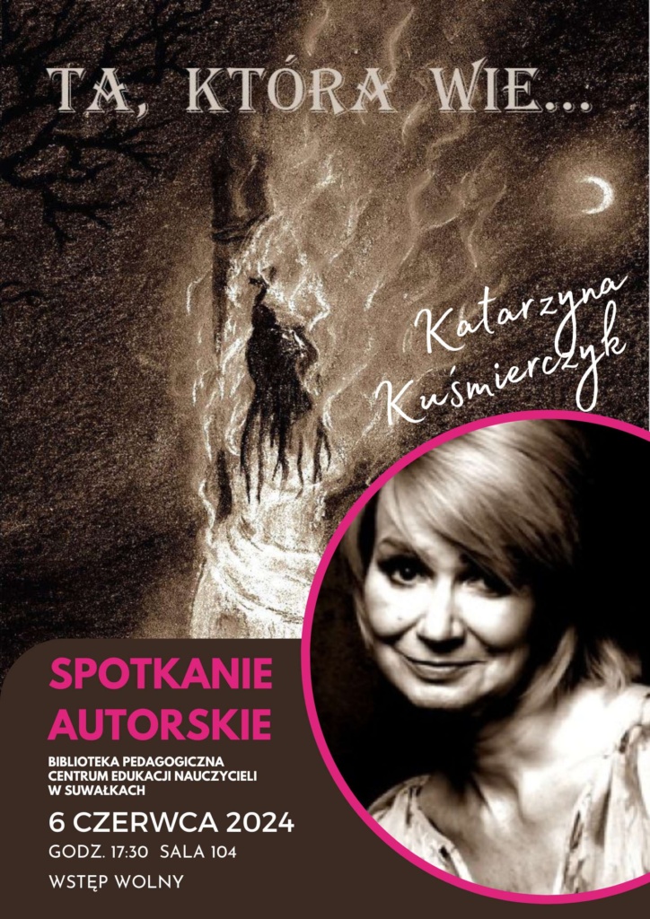 „TA, KTÓRA WIE…” – spotkanie autorskie z Katarzyną Kuśmierczyk