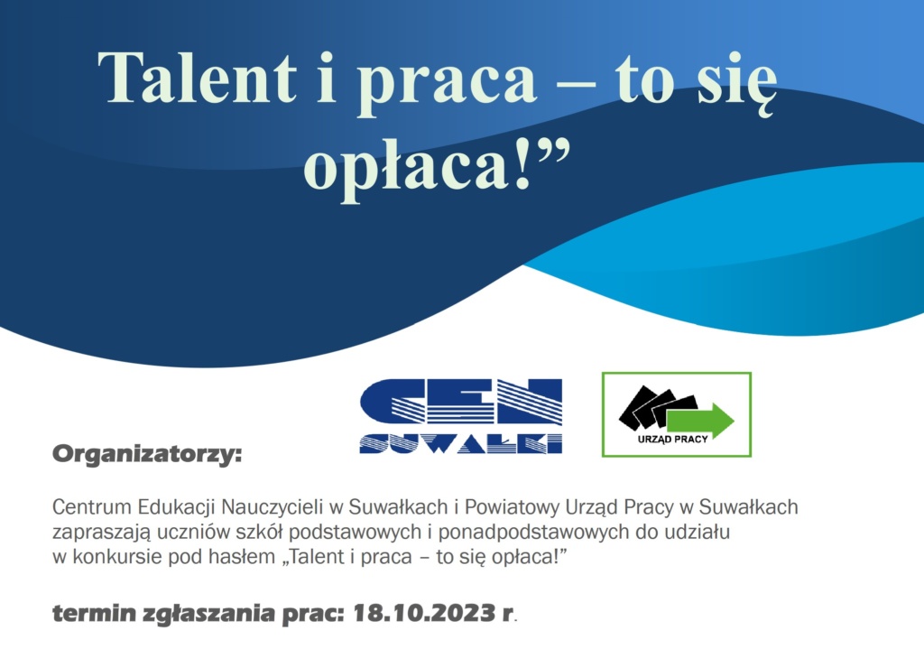 Zapraszamy do udziału w konkursie pod hasłem „Talent i praca – to się opłaca!”