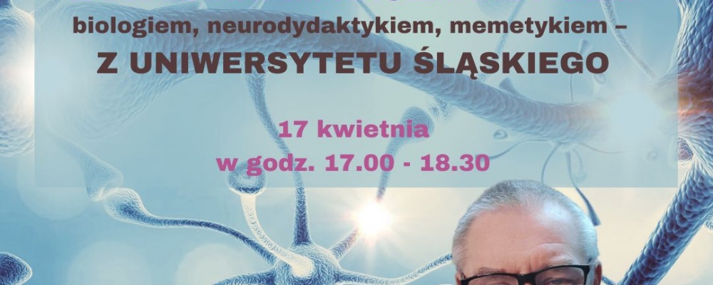 Zapraszamy 17 kwietnia na wyjątkowe spotkanie z dr Markiem Kaczmarzykiem – “Co się dzieje w mózgu nastolatka?”