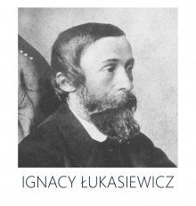 Ignacy Łukasiewicz – patronem roku 2022