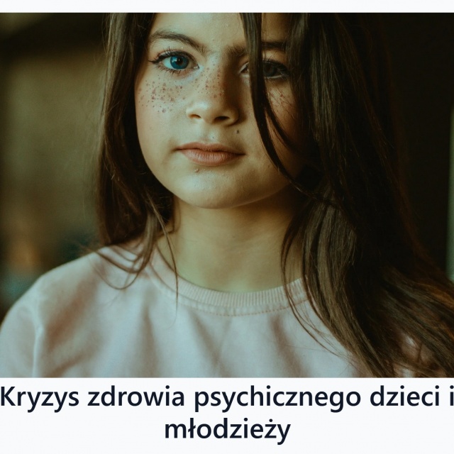 Kryzys zdrowia psychicznego dzieci i młodzieży