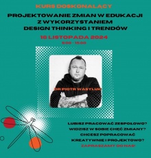 Zapraszamy 16 listopada na kurs “Projektowanie zmian w edukacji z wykorzystaniem design thinking i trendów”