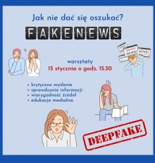 Zapraszamy 15 stycznia na warsztaty “Jak nie dać się oszukać fakenewsom i deepfake’om?”