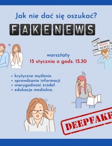 Zapraszamy 15 stycznia na warsztaty “Jak nie dać się oszukać fakenewsom i deepfake’om?”