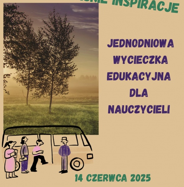 Podlaskie inspiracje: ekologia, sztuka i kultura w praktyce dydaktycznej – wycieczka edukacyjna