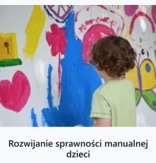 Rozwijanie sprawności manualnej dzieci