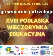 PODLASKA WIECZORYNKA EDUKACYJNA – edycja XVIII – Jakiego wsparcia potrzebuje szkoła?