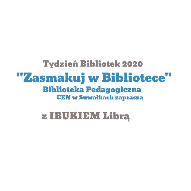 „Zasmakuj w bibliotece” – Tydzień Bibliotek 2020 z IBUKIEM Librą