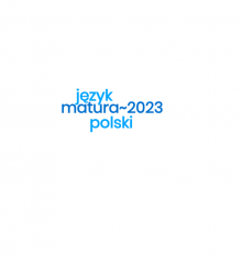 Matura 2023 – język polski