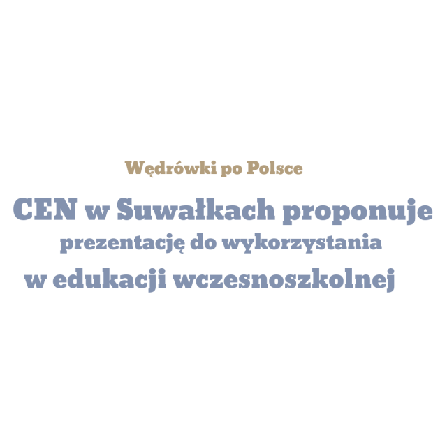 “Wędrówki po Polsce…Krajobrazy Polski” – prezentacja do wykorzystania w edukacji wczesnoszkolnej