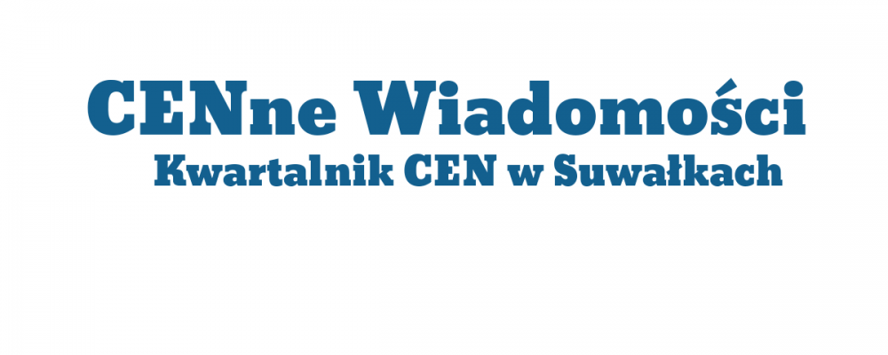 Zapraszamy do lektury artykułów w nowym 21. numerze naszego kwartalnika “CENne Wiadomości”