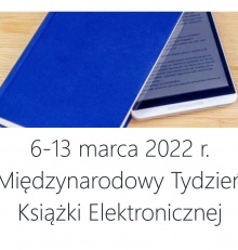 6–13 marca 2022 Międzynarodowy Tydzień Książki Elektronicznej