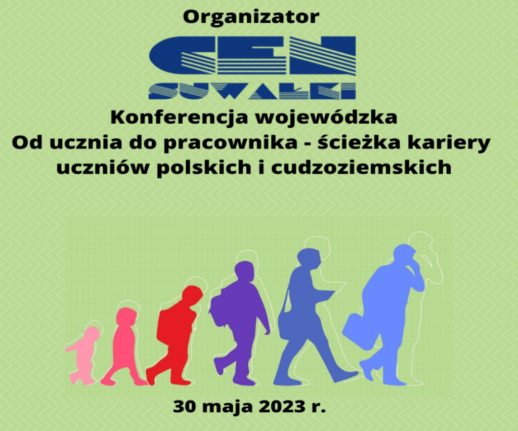 Zapraszamy 30 maja na Wojewódzką Konferencję – Od ucznia do pracownika – ścieżka kariery uczniów polskich i cudzoziemskich